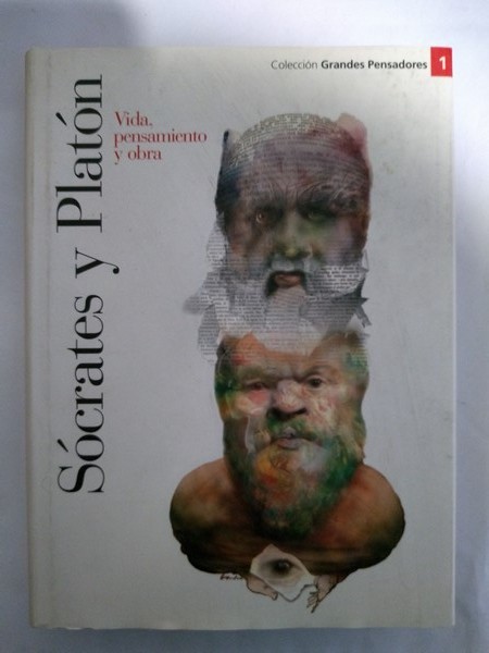 Socrates y Platon: Vida pensamiento y obra.