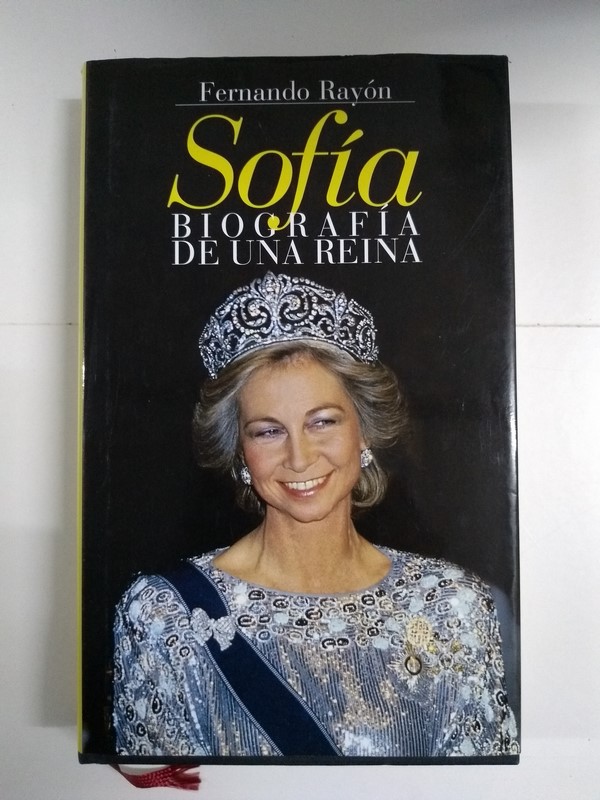 Sofía. Biografía de una Reina