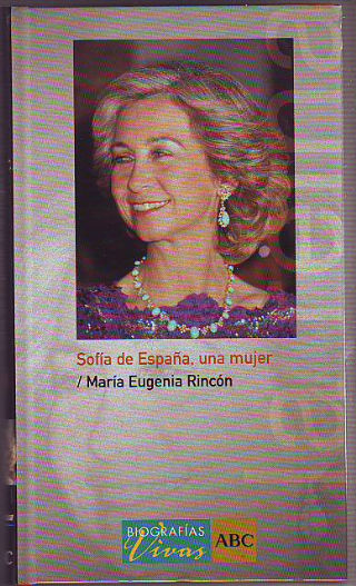 SOFIA DE ESPAÑA, UNA MUJER.