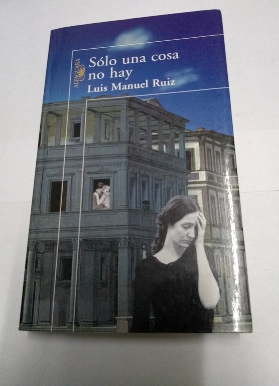 Sólo una cosa no hay