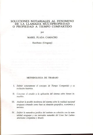 SOLUCIONES NOTARIALES AL FENOMENO DE LA LLAMADA MULTIPROPIEDAD O PROPIEDAD A TIEMPO COMPARTIDO.