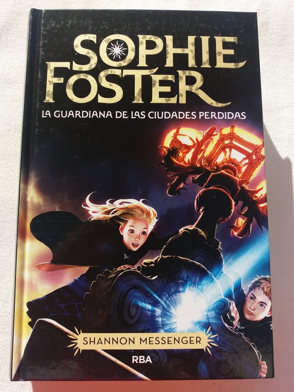 SOPHIE FOSTER. La guardiana de las ciudades perdidas