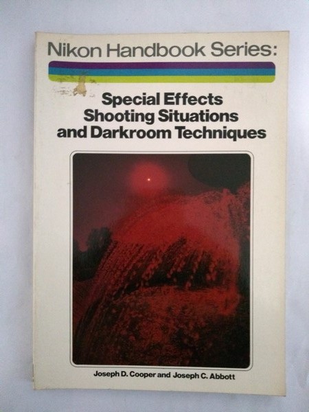 Special Effects Shooting Situations and Darkroom Teechniques