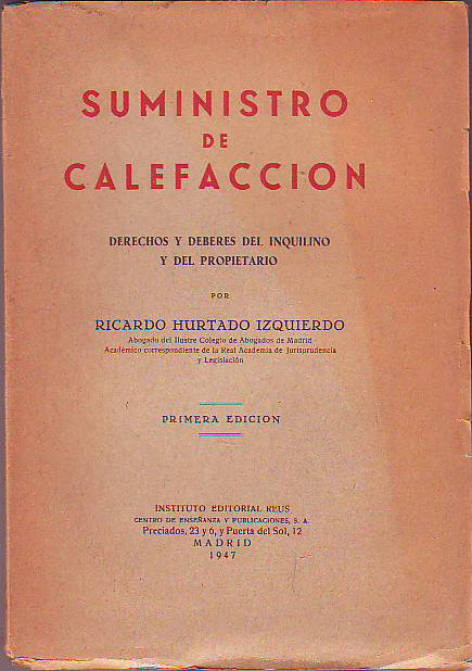 SUMINISTRO DE CALEFACCION. DERECHOS Y DEBERES DEL INQUILINO Y DEL PROPIETARIO.