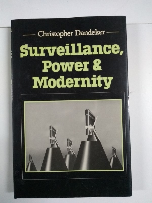 Surveillance, Power and Modernity