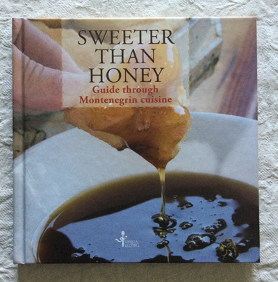 Sweeter than honey. Guide through Montenegrin cuisine