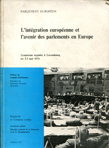 SYMPOSIUM SUR L'INTEGRATION SUROPEENNE ET L'AVENIR DES PARLEMENTS EN EUROPE.
