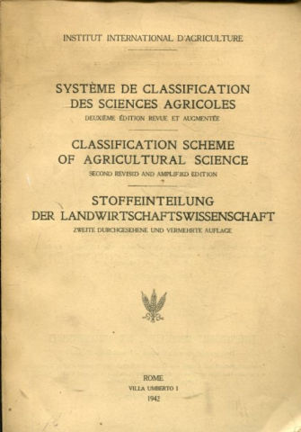 SYSTEME DE CLASSIFICATION DES SCIENCES AGRICOLES/CLASSIFICATION SCHEME OF AGRICULTURAL SCIENCE/STOFFEINTEILUNG DER LANDWIRTSCHAFTSWISSENSCHAFT.