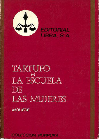 TARTUFO. LA ESCUELA DE LAS MUJERES.