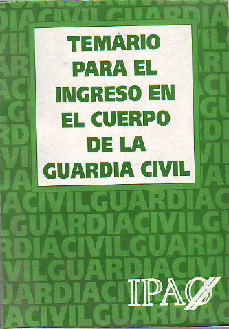 TEMARIO PARA EL INGRESO EN EL CUERPO DE LA GUARDIA CIVIL.