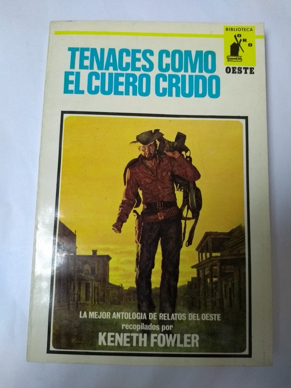 Tenaces como el cuero crudo
