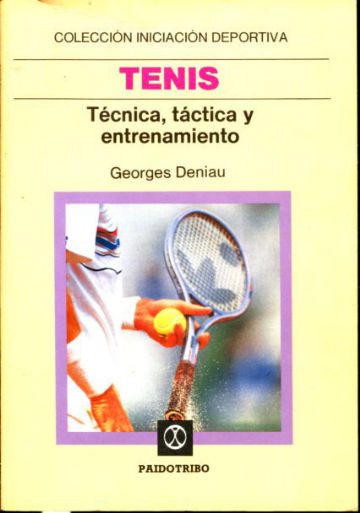 TENIS. TECNICA, TACTICA Y ENTRENAMIENTO.