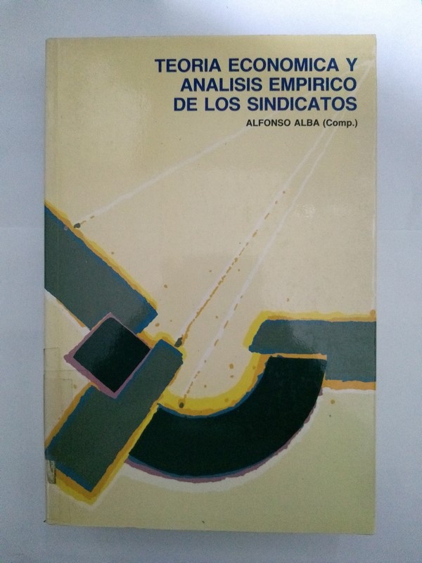 Teoria economica y analisis empirico de los sindicatos