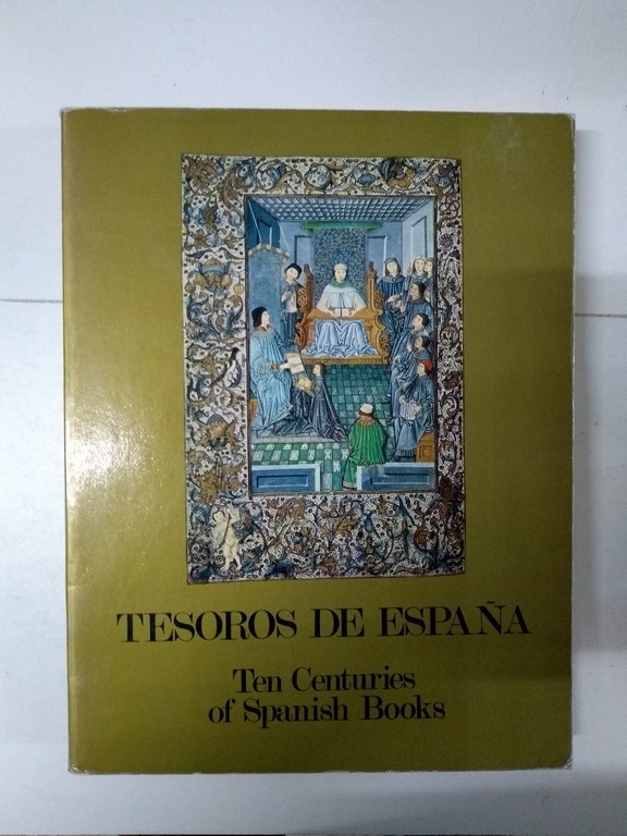 Tesoros de España. Ten Centuries of Spanish Books