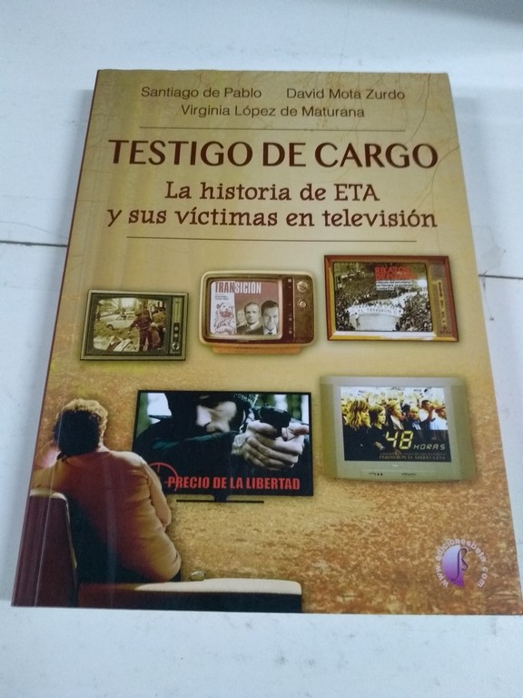 Testigo De Cargo. La Historia De Eta Y Sus Víctimas En Televisión