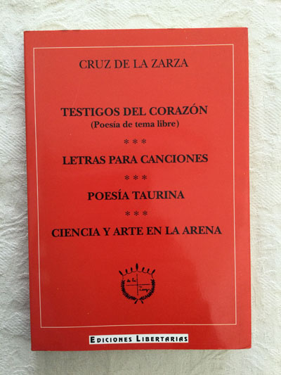Testigos del corazón/Letras para canciones/Poesía taurina/Ciencia y arte en la arena