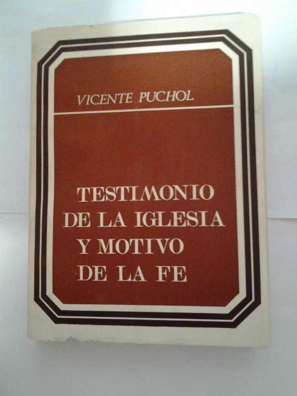 Testimonio de la iglesia y motivo de la fe