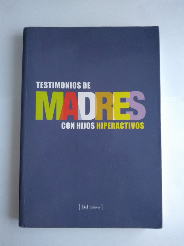 Testimonios de madres con hijos hiperactivos