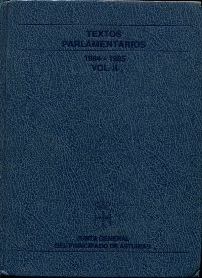 TEXTOS PARLAMENTARIOS 1983-1984. JUNTA GENERAL DEL PRINCIPADO DE ASTURIAS.