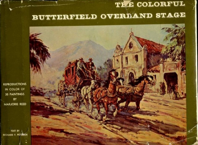 THE COLORFUL BUTTERFIELD OVERLAND STAGE (REPDUCTIONS IN COLOR OF 20 PAINTINGS BY MARJORIE REED).
