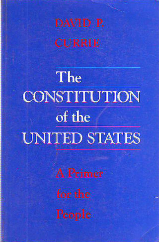 THE CONSTITUTION OF THE UNITED STATES. A PRIMER FOR THE PEOPLE.