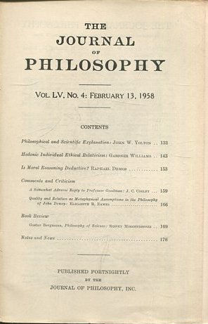 THE JOURNAL OF PHILOSOPHY. VOLUME LV, NO. 4: FEBRUARY 13, 1958. PHILOSOPHICAL AND SICENTIFIC EXPLANATION. HEDONIC INDIVIDUAL ETHICAL RELATIVISM.
