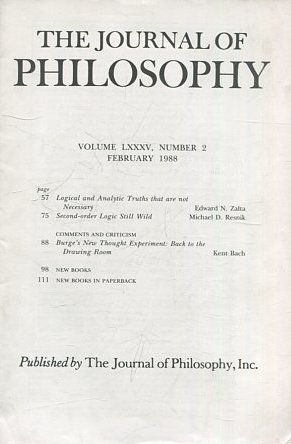 THE JOURNAL OF PHILOSOPHY. VOLUME LXXXV, NUMBER 2 FEBRUARY 1988. LOGICAL AND ANALYTIC TRUTHS THAT ARE NOT NECESSARY. SECOND-ORDER LOGIC STILL WILD.