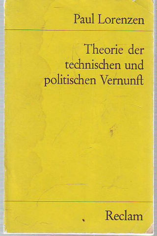 THEORIE DER TECHNICHEN UND POLITISCHEN VERNUNFT.