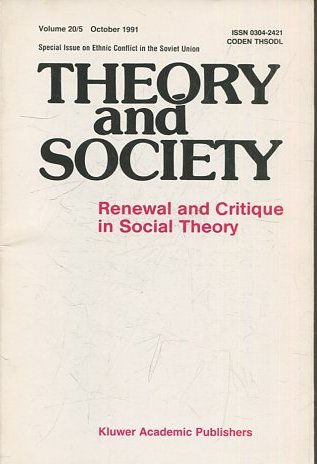 THEORY AND SOCIETY. RENEWAL AND CRITIQUE IN SOCIAL THEORY. VOL 20/5.