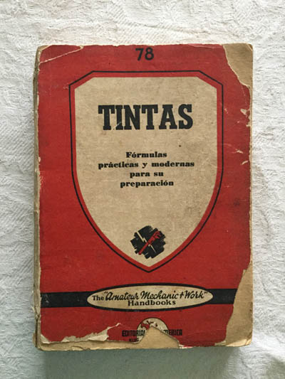 Tintas. Formulas practicas y modernas para su preparación