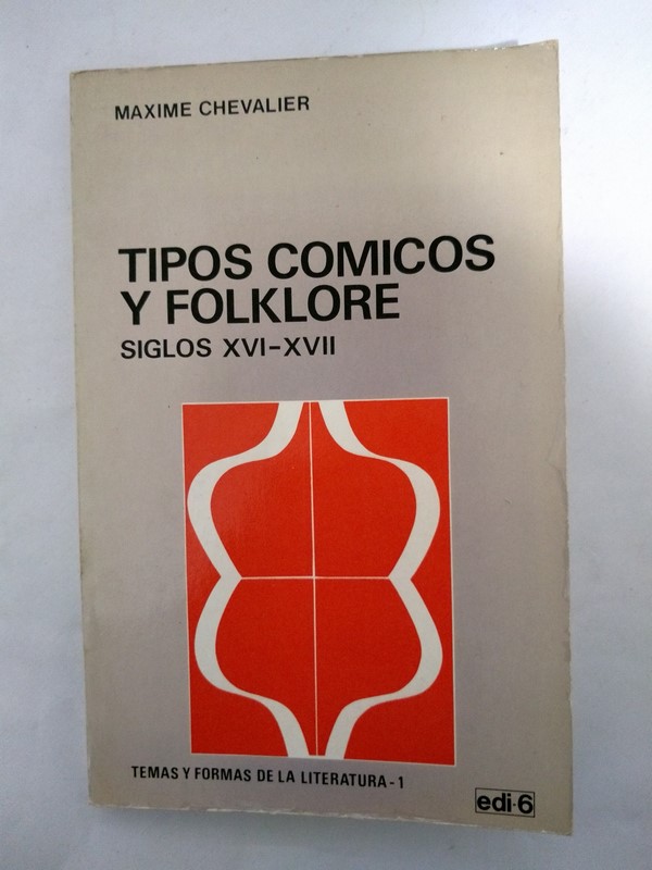 Tipos comicos y folklore (siglos XVI – XVII)