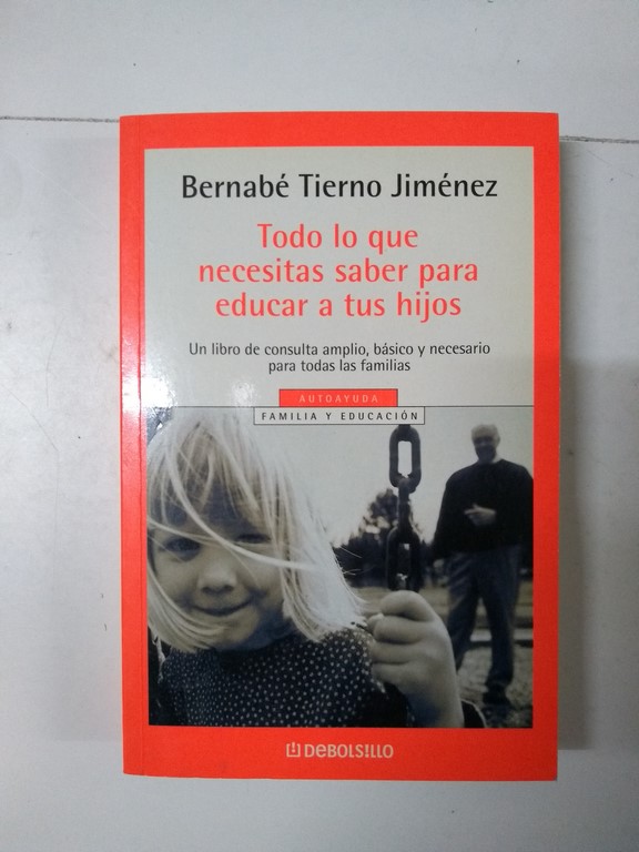 Todo lo que necesitas saber para educar a tus hijos