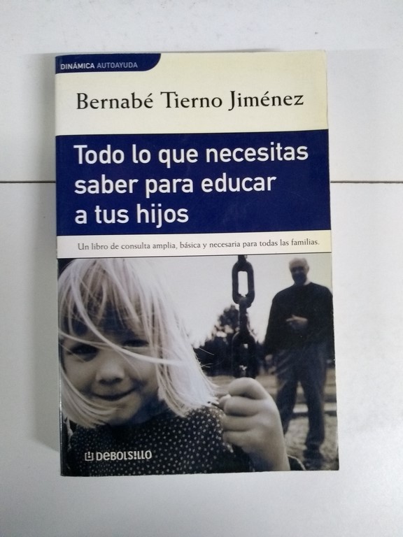 Todo lo que necesitas saber para educar a tus hijos