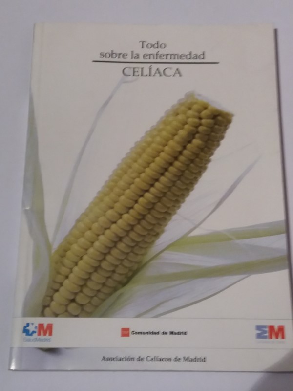 Todo sobre la enfermedad. Celiaca