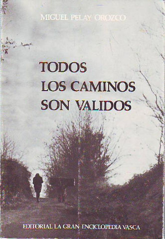 TODOS LOS CAMINOS SON VÁLIDOS (TIEMPO DE REFLEXIÓN).