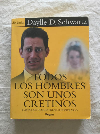 Todos los hombres son unos cretinos