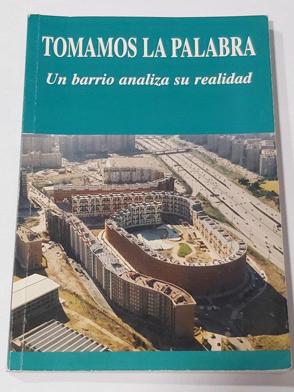 Tomamos la palabra. Un barrio analiza su realidad
