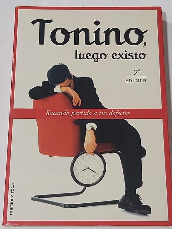 Tonino, luego existo