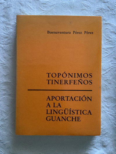 Topónimos tinerfeños. Aportación a la lingüística guanche