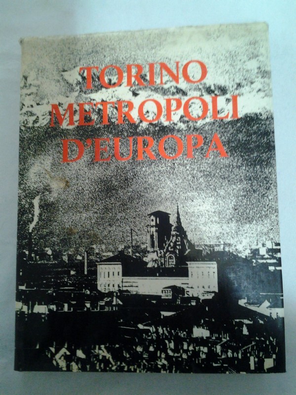 Torino Metropoli D' Europa