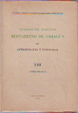TRABAJOS DEL INSTITUTO BERNARDINO DE SAHAGÚN DE ANTROPOLOGÍA Y ETNOLOGIA. TOMO VIII: ESTUDIO DEL CRECIMIENTO EN ESCOLARES BARCELONESES