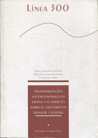 TRANFORMACION SOCIOECONOMICA EN ESPAÑA Y SU IMPACTO SOBRE EL CRECIMIENTO INFANTIL Y JUVENIL.