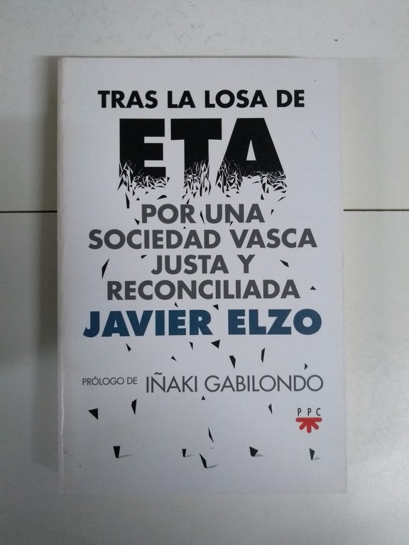 Tras la losa de Eta. Por una sociedad vasca justa y reconciliada