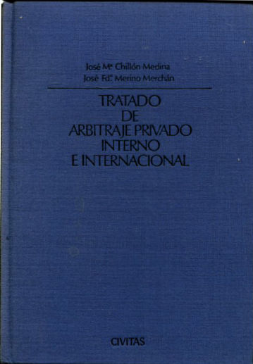TRATADO DE ARBITRAJE PRIVADO INTERNO E INTERNACIONAL.