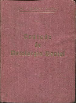 TRATADO DE METALURGIA DENTAL.