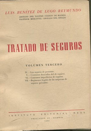 TRATADO DE SEGUROS. VOLUMEN TERCERO.