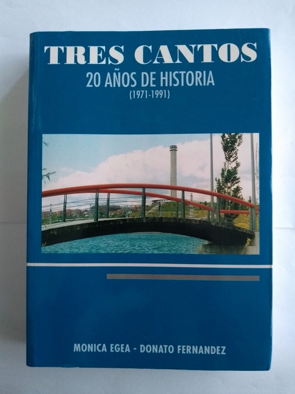 Tres Cantos. 20 Años de historia (1971 – 1991)