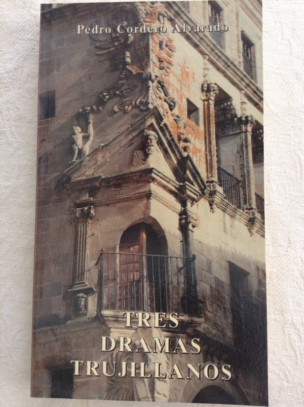 Tres dramas trujillanos