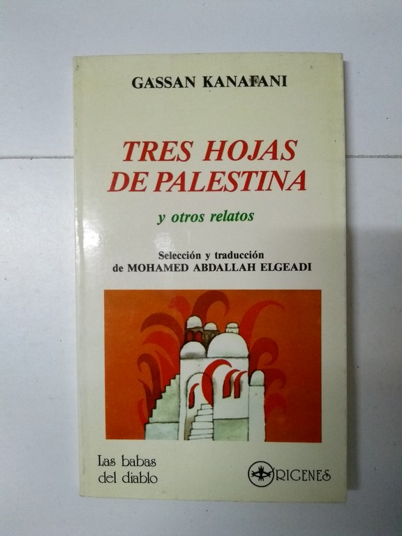 Tres hojas de Palestina y otros relatos