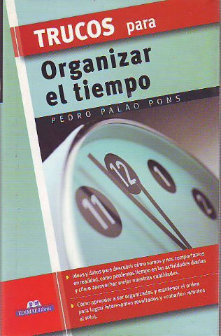 TRUCOS PARA ORGANIZAR EL TIEMPO.